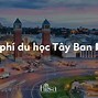 Du Học Ngành Gì Ở Tây Ban Nha Học Bổng Toàn Phần